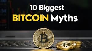 Top 10 Bitcoin Myths You Should Not Believe